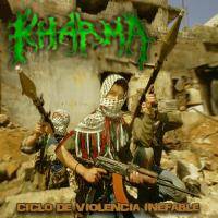 Kharma (VEN) : Ciclo de Violencia Inefable